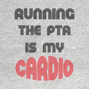 Running the PTA, back to school funny quote T-Shirt